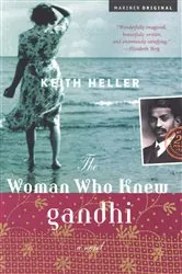 Book cover of The Woman Who Knew Gandhi by Keith Heller