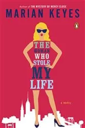Book cover of The Woman Who Stole My Life by Marian Keyes
