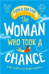 Book cover of The Woman Who Took a Chance by Fiona Gibson