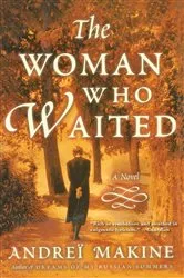 Book cover of The Woman Who Waited by Andreï Makine