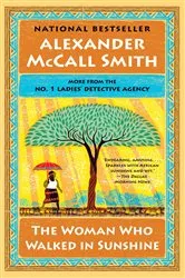 Book cover of The Woman Who Walked in Sunshine by Alexander McCall Smith