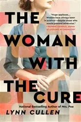 Book cover of The Woman with the Cure by Lynn Cullen