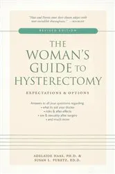 Book cover of The Woman's Guide to Hysterectomy by Adelaide Haas
