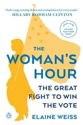 Book cover of The Woman's Hour by Elaine Weiss