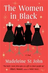 Book cover of The Women in Black by Madeleine St John
