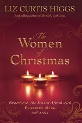 Book cover of The Women of Christmas by Liz Curtis Higgs