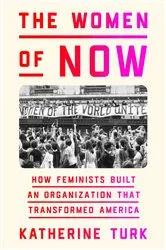Book cover of The Women of NOW by Katherine Turk