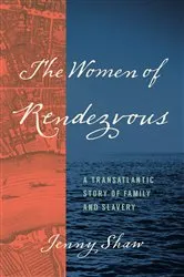 Book cover of The Women of Rendezvous by Jenny Shaw