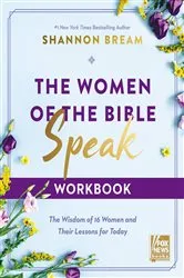 Book cover of The Women of the Bible Speak Workbook by Shannon Bream