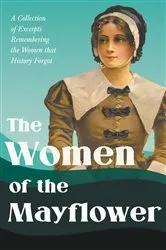 Book cover of The Women of the Mayflower by Various