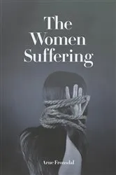 Book cover of The Women Suffering by Arne Fronsdal