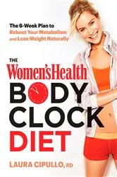 Book cover of The Women's Health Body Clock Diet by Unknown