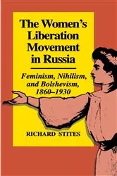 Book cover of The Women's Liberation Movement in Russia by Richard Stites