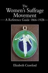Book cover of The Women's Suffrage Movement by Elizabeth Crawford