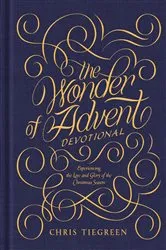 Book cover of The Wonder of Advent Devotional by Chris Tiegreen