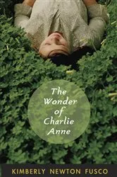 Book cover of The Wonder of Charlie Anne by Kimberly Newton Fusco