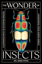 Book cover of The Wonder of Insects: Uncovering their Hidden World by Ross Piper