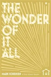 Book cover of The Wonder of It All by Mark Sorensen