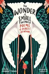 Book cover of The Wonder of Small Things by James Crews
