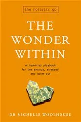 Book cover of The Wonder Within by Dr Michelle Woolhouse