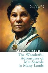 Book cover of The Wonderful Adventures of Mrs Seacole in Many Lands by Mary Seacole