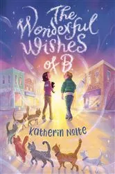 Book cover of The Wonderful Wishes of B. by Katherin Nolte