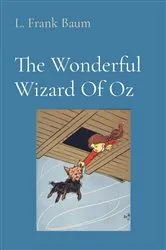 Book cover of The Wonderful Wizard Of Oz (Illustrated) by L. Frank Baum