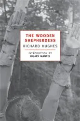Book cover of The Wooden Shepherdess by Richard Hughes