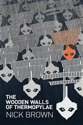 Book cover of The Wooden Walls of Thermopylae by Nick Brown