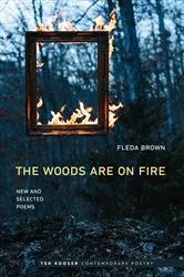 Book cover of The Woods Are On Fire by Fleda Brown