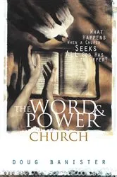 Book cover of The Word and Power Church by Douglas Banister