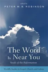 Book cover of The Word Is Near You by Peter M. B. Robinson