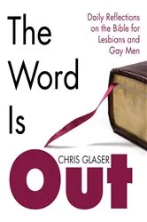 Book cover of The Word is Out by Chris R. Glaser