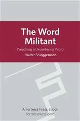 Book cover of The Word Militant, paperback edition by Walter Brueggemann