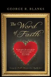 Book cover of The Word of Faith by Blanks, George, R