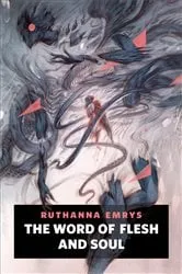 Book cover of The Word of Flesh and Soul by Ruthanna Emrys