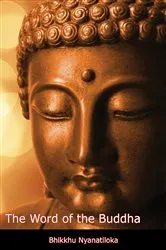 Book cover of The Word of the Buddha by Bhikkhu Nyanatiloka