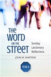 Book cover of The Word on the Street, Year A by John W. Martens