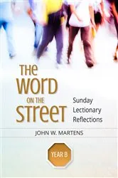 Book cover of The Word on the Street, Year B by John W. Martens
