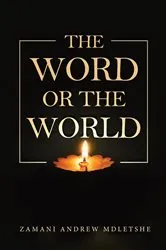 Book cover of The Word or the World by Zamani Andrew Mdletshe