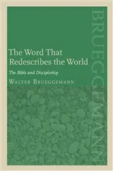 Book cover of The Word That Redescribes the World by Walter Brueggemann