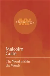 Book cover of The Word within the Words by Malcolm Guite
