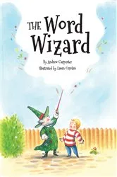 Book cover of The Word Wizard by Laura Orsolini