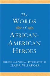 Book cover of The Words of African-American Heroes by Clara Villarosa