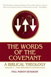 Book cover of The Words of the Covenant by Paul Martin Henebury