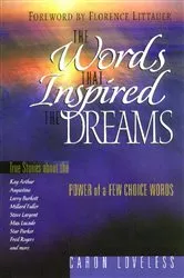 Book cover of The Words that Inspired the Dreams by Caron Chandler Loveless