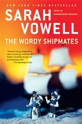 Book cover of The Wordy Shipmates by Sarah Vowell