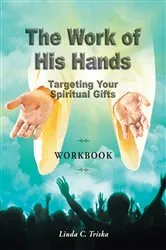 Book cover of The Work of His Hands by Linda C. Triska