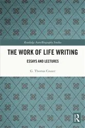 Book cover of The Work of Life Writing by G. Thomas Couser
