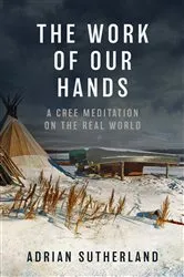 Book cover of The Work of Our Hands by Adrian Sutherland